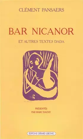 Couverture du produit · Bar Nicanor & autres textes dada