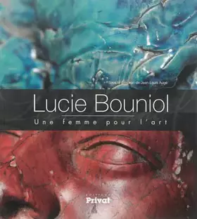 Couverture du produit · LUCIE BOUNIOL, UNE FEMME POUR L'ART