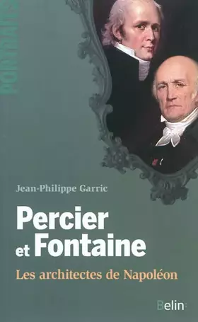 Couverture du produit · Percier et Fontaine : les architectes de Napoléon