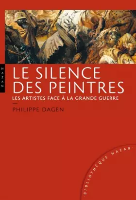 Couverture du produit · Le silence des peintres. Les artistes face à la Grande Guerre