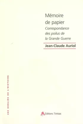 Couverture du produit · Mémoires de papier : Correspondance des Poilus de la Grande Guerre