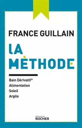 Couverture du produit · La méthode: Bain dérivatif, alimentation, soleil, argile