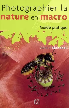 Couverture du produit · Photographier la nature en macro