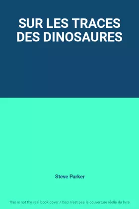 Couverture du produit · SUR LES TRACES DES DINOSAURES
