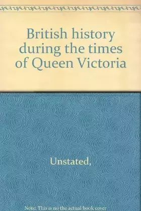 Couverture du produit · British history during the times of Queen Victoria