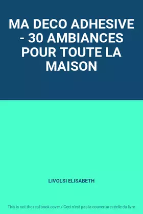 Couverture du produit · MA DECO ADHESIVE - 30 AMBIANCES POUR TOUTE LA MAISON