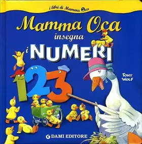 Couverture du produit · Mamma oca insegna i numeri. Ediz. illustrata