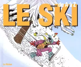 Couverture du produit · Le Ski illustré de A à Z