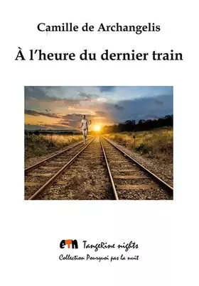 Couverture du produit · A l'heure du dernier train