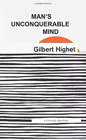 Couverture du produit · [Man's Unconquerable Mind] [By: Highet, G] [September, 1960]