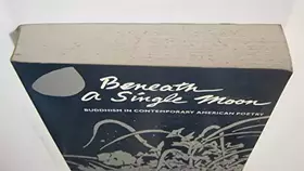 Couverture du produit · Beneath a Single Moon: Buddhism in Contemporary American Poetry