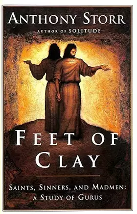 Couverture du produit · Feet of Clay: The Power and Charisma of Gurus