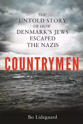 Couverture du produit · Countrymen: The Untold Story of How Denmark's Jews Escaped the Nazis