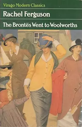 Couverture du produit · The Brontes Went to Woolworths (Virago Modern Classics)