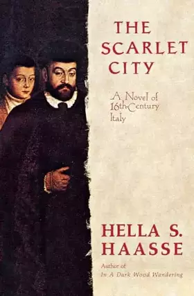 Couverture du produit · The Scarlet City: A Novel of 16th Century Italy