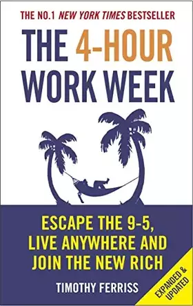 Couverture du produit · The 4-Hour Work Week: Escape the 9-5, Live Anywhere and Join the New Rich