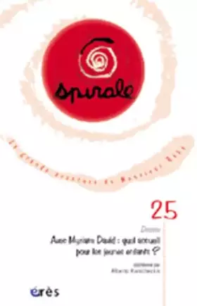 Couverture du produit · Spirale 25 - Avec Myriam David. Quel accueil pour les jeunes enfants ?