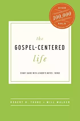 Couverture du produit · The Gospel-Centered Life: Study Guide with Leader's Notes