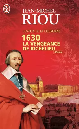Couverture du produit · 1630 : La vengeance de Richelieu
