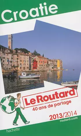 Couverture du produit · Le Routard Croatie 2013/2014