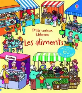 Couverture du produit · Les aliments - P'tits curieux Usborne