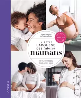 Couverture du produit · Le Petit Larousse des futures mamans