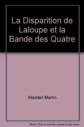 Couverture du produit · La Disparition de Laloupe et la Bande des Quatre