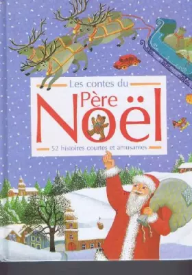 Couverture du produit · Les contes du pere noel 52 histoires courtes et amusantes