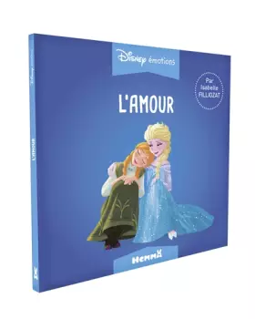 Couverture du produit · Disney Émotions - L'Amour - Lecture album enfant - Avec Isabelle Filliozat - Dès 4 ans