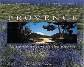 Couverture du produit · Provence : Le Bonheur sortait des pierres