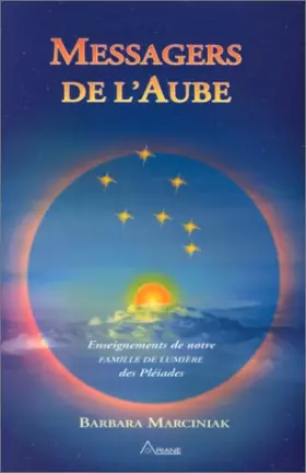 Couverture du produit · Messagers de l'Aube - Enseignements de notre Famille de Lumière des Pléiades
