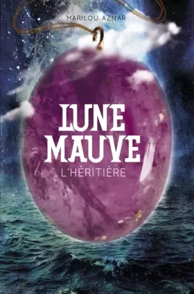 Couverture du produit · Lune mauve, Tome 2 : L'héritière