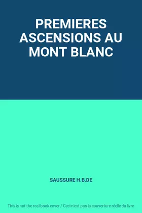 Couverture du produit · PREMIERES ASCENSIONS AU MONT BLANC