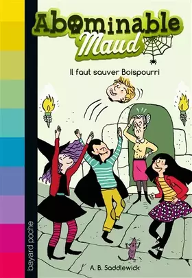 Couverture du produit · Abominable Maud, Tome 04: Il faut sauver Boispourri !