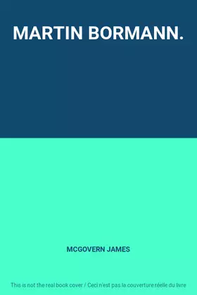 Couverture du produit · MARTIN BORMANN.