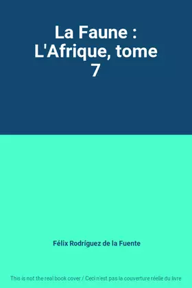 Couverture du produit · La Faune : L'Afrique, tome 7