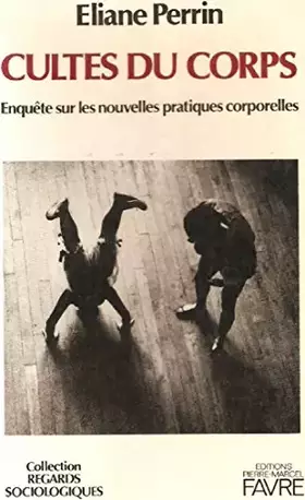 Couverture du produit · Cultes du corps : Enquête sur les nouvelles pratiques corporelles