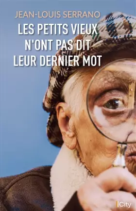 Couverture du produit · Les petits vieux n'ont pas dit leur dernier mot