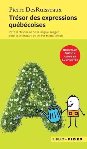 Couverture du produit · Trésor des expressions populaires petit dictionnaire de la langue imagée dans la littérature et les écrits québécois