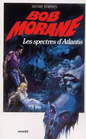 Couverture du produit · Bob Morane les spectres d'Atlantis