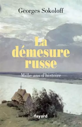 Couverture du produit · La démesure russe : Mille ans d'histoire