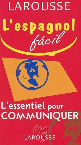 Couverture du produit · L'Essentiel pour communiquer : Espagnol-Français / Français-Espagnol (édition bilingue)
