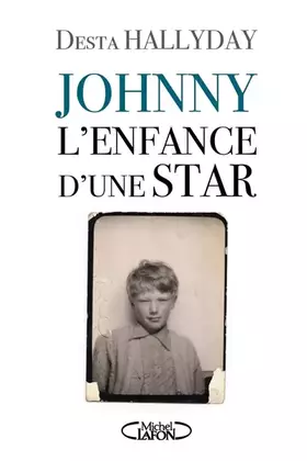 Couverture du produit · Johnny, l'enfance d'une star