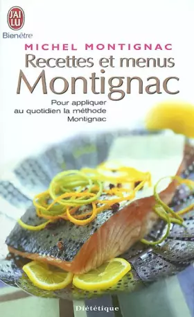 Couverture du produit · Recettes et menus Montignac ou la gastronomie nutritionnelle