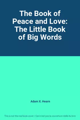 Couverture du produit · The Book of Peace and Love: The Little Book of Big Words