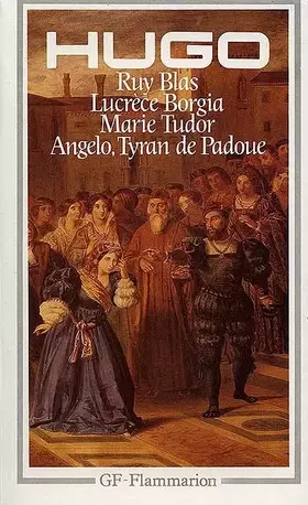 Couverture du produit · Théâtre : Ruy Blas, Lucrèce Borgia, Marie Tudor, Angelo