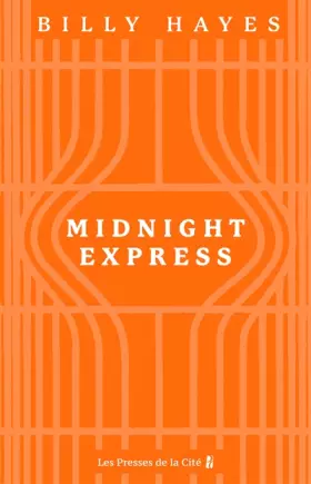 Couverture du produit · Midnight Express : l'histoire vraie qui a inspiré le film d'Alan Parker