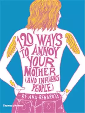 Couverture du produit · 120 Ways to Annoy Your Mother (And Influence People)