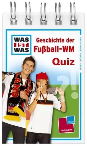 Couverture du produit · Was ist was Quizblock: Geschichte der Fußball-WM: 120 Fragen und Antworten! Mit Spielanleitung und Punktewertung