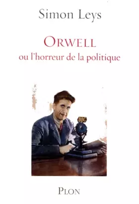 Couverture du produit · Orwell ou l'horreur de la politique